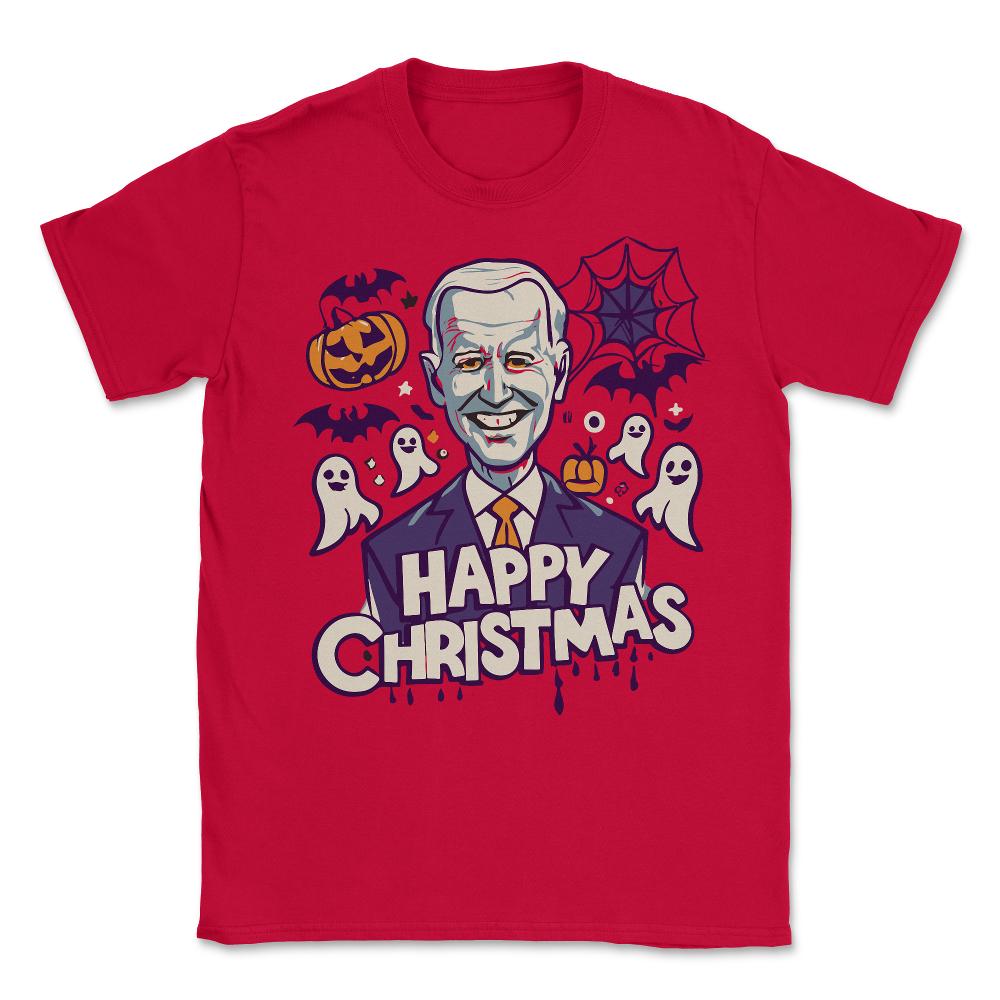 Happy Christmas Joe Biden Funny Halloween - Unisex T-Shirt - Red