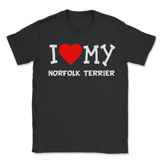 I Love My Norfolk Terrier Dog Breed - Unisex T-Shirt - Black