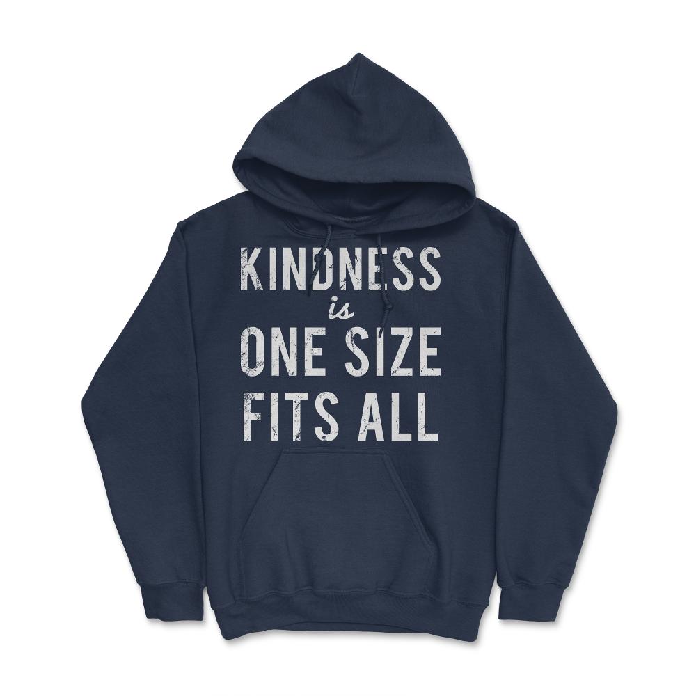 Kindness Is One Size Fits All - Hoodie - Navy