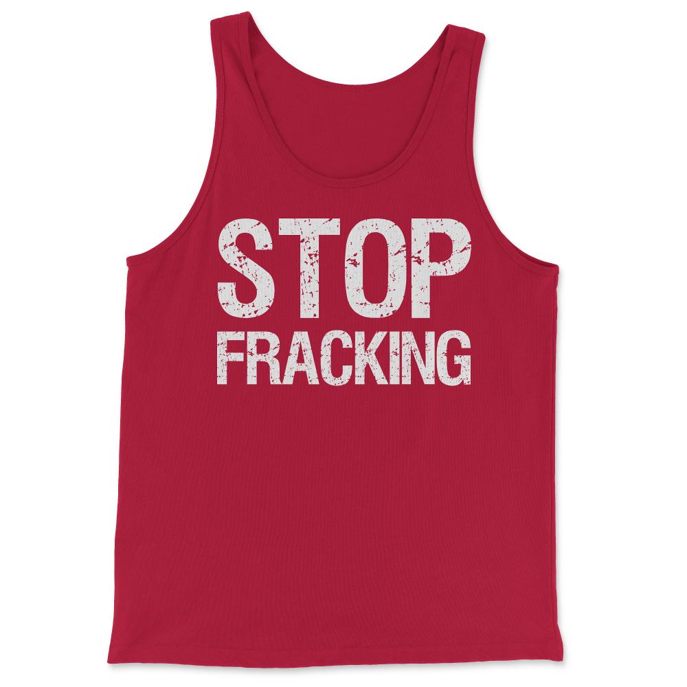 Stop Fracking - Tank Top - Red