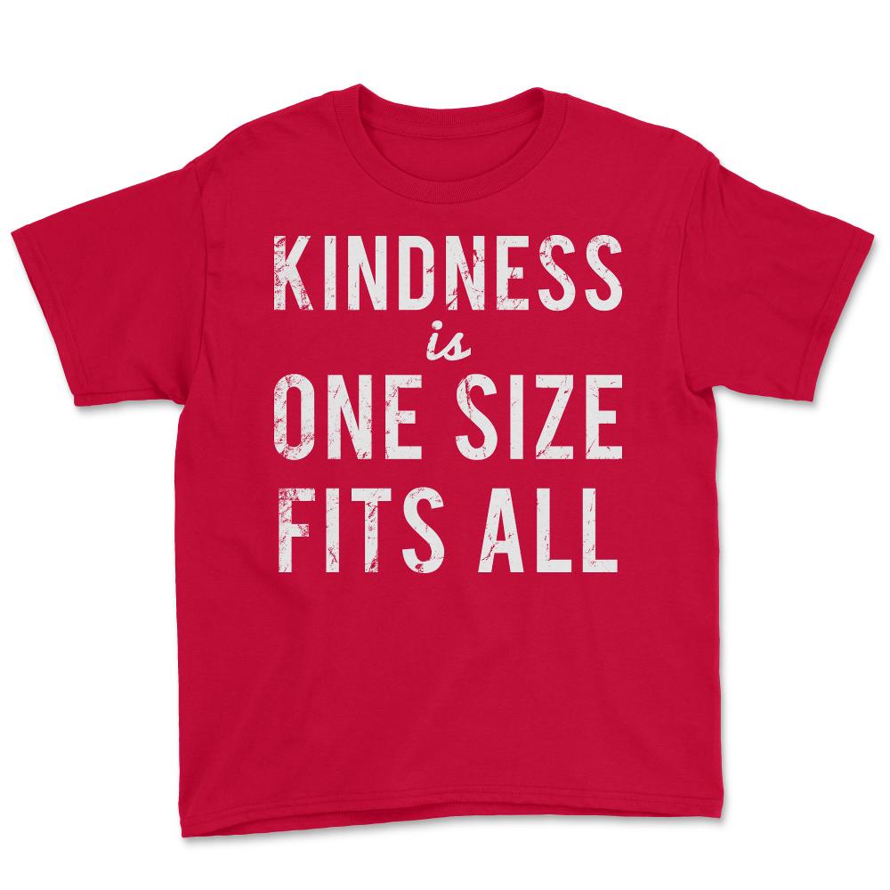 Kindness Is One Size Fits All - Youth Tee - Red