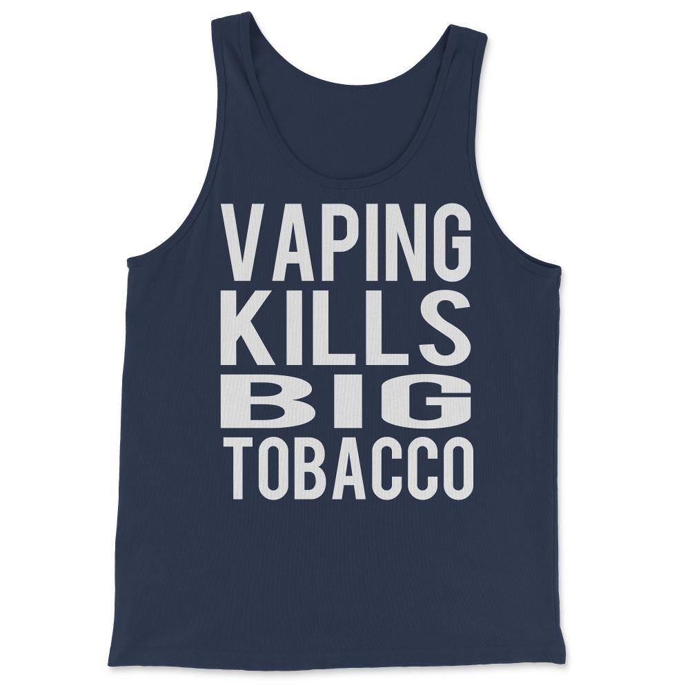 Vaping Kills Big Tobacco - Tank Top - Navy
