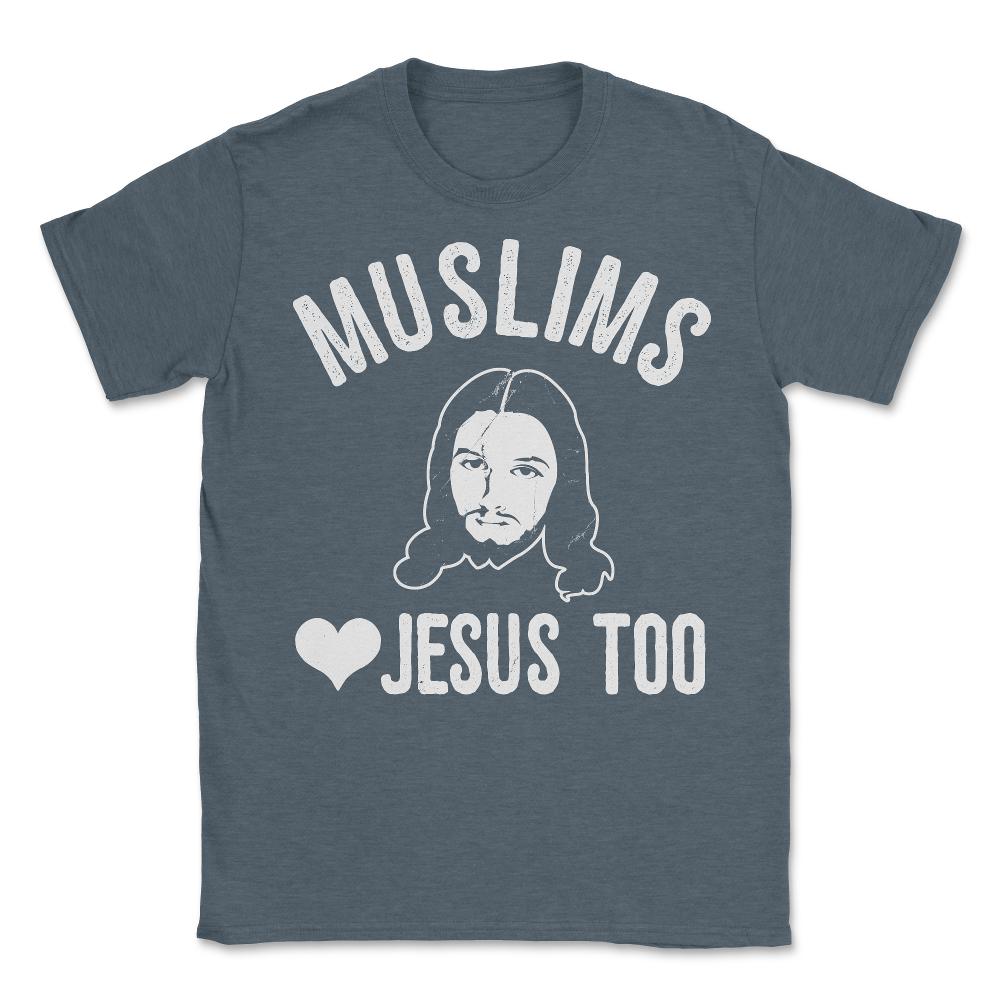 Muslims Love Jesus Too - Unisex T-Shirt - Dark Grey Heather