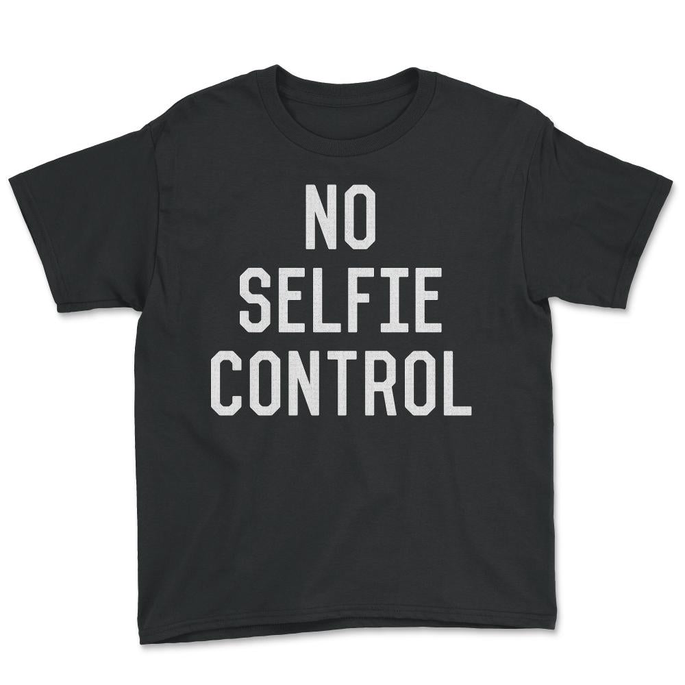 No Selfie Control - Youth Tee - Black