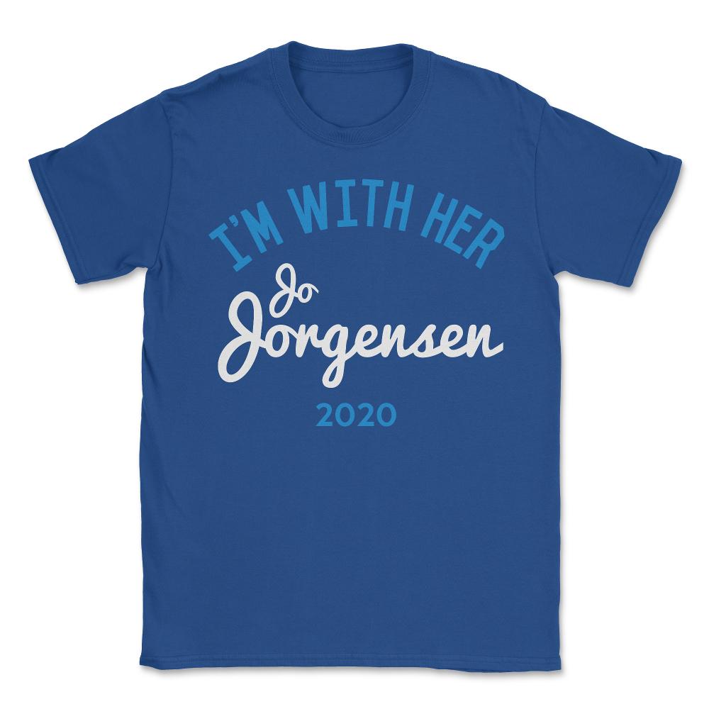 I'm With Her Jo Jorgensen Libertarian President 2020 - Unisex T-Shirt - Royal Blue