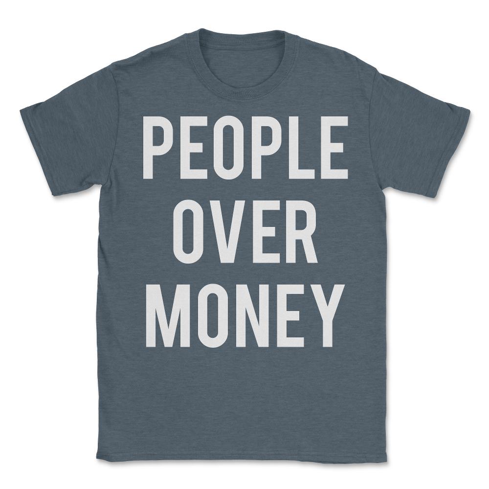 People Over Money - Unisex T-Shirt - Dark Grey Heather