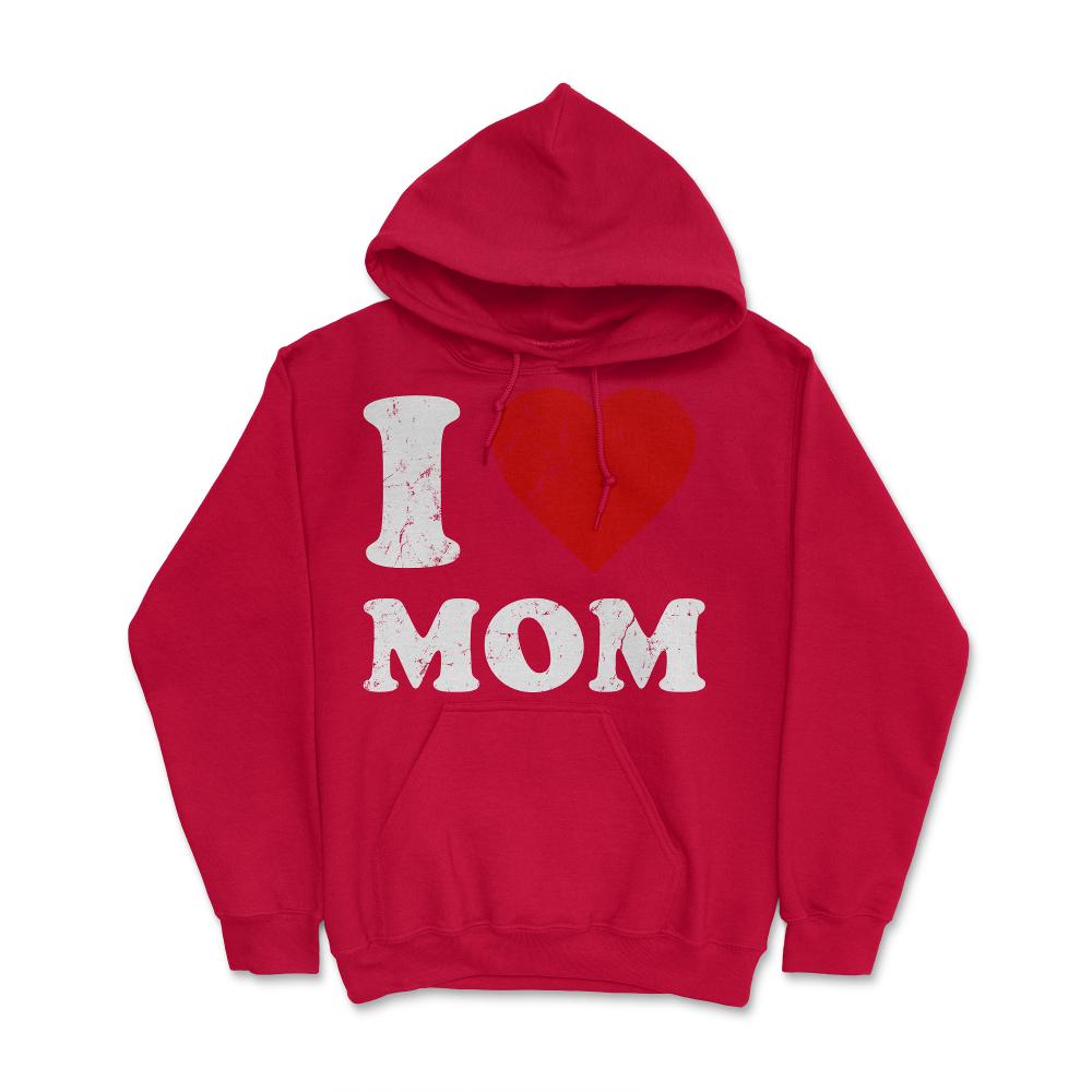 I Love Mom - Hoodie - Red