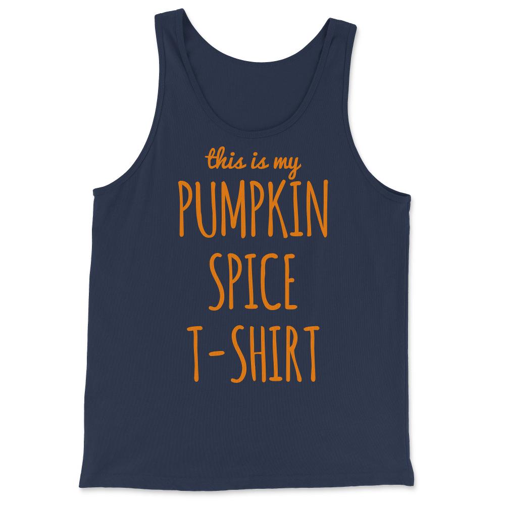 This Is My Pumpkin Spice - Tank Top - Navy