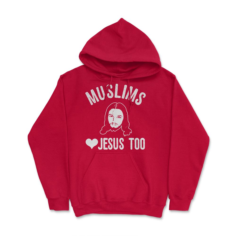 Muslims Love Jesus Too - Hoodie - Red