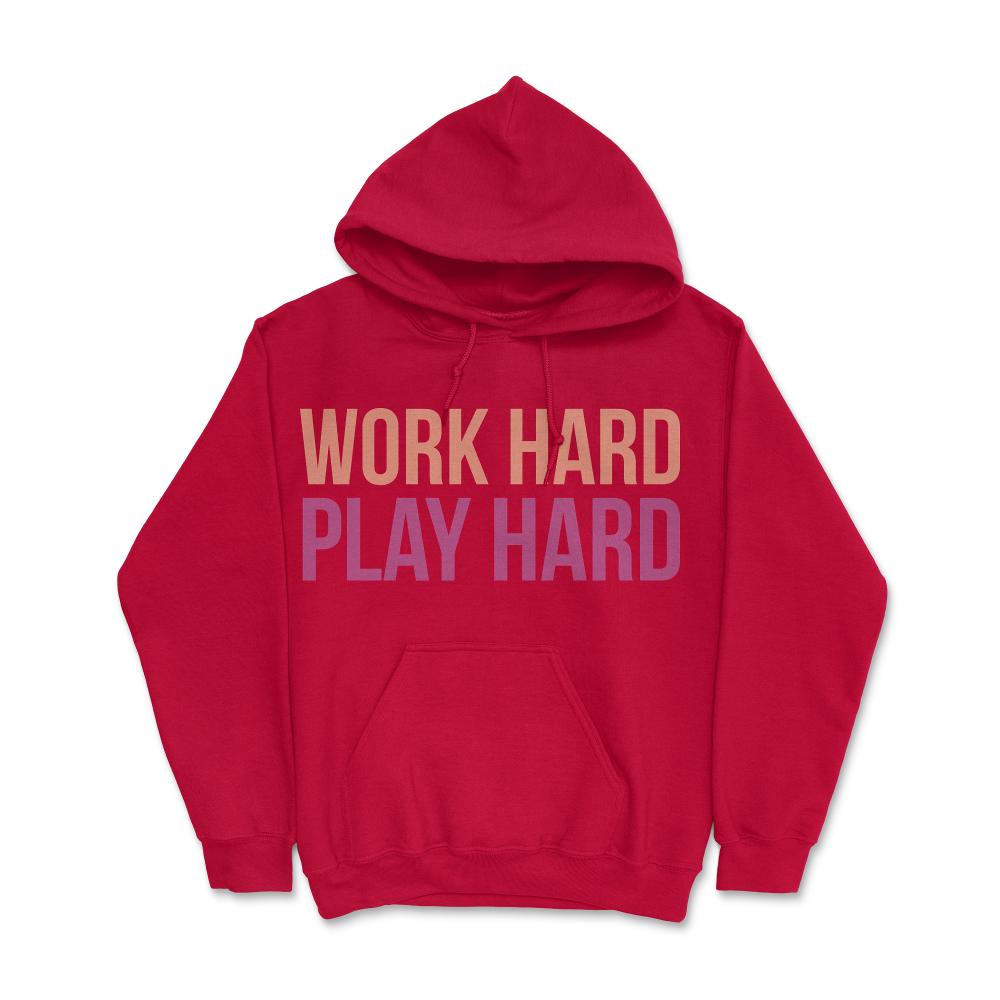 Work Hard Play Hard Workout Gym Workout Muscle - Hoodie - Red