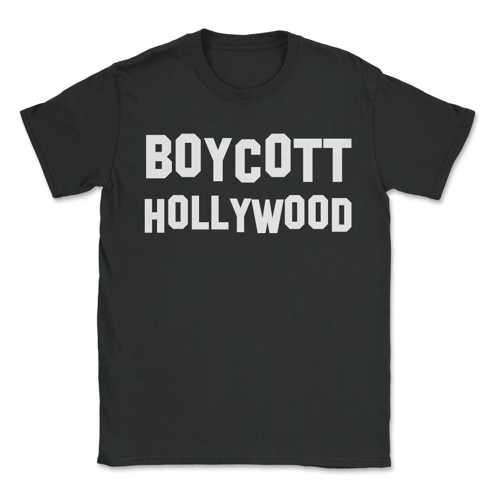 Boycott Hollywood - Unisex T-Shirt - Black