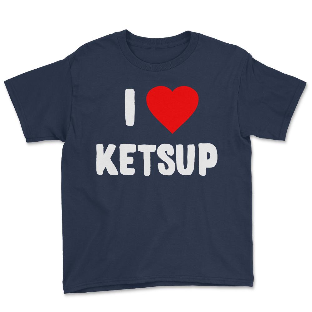 I Love Ketsup - Youth Tee - Navy