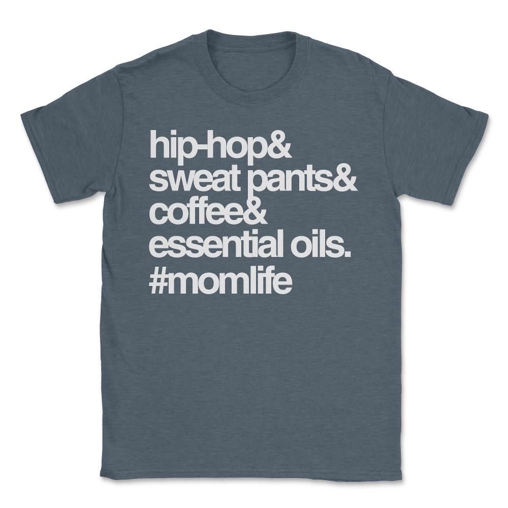 Hip Hop Sweat Pants Essential Oils Coffee Momlife - Unisex T-Shirt - Dark Grey Heather