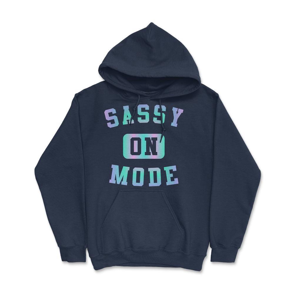 Sassy Mode On - Hoodie - Navy