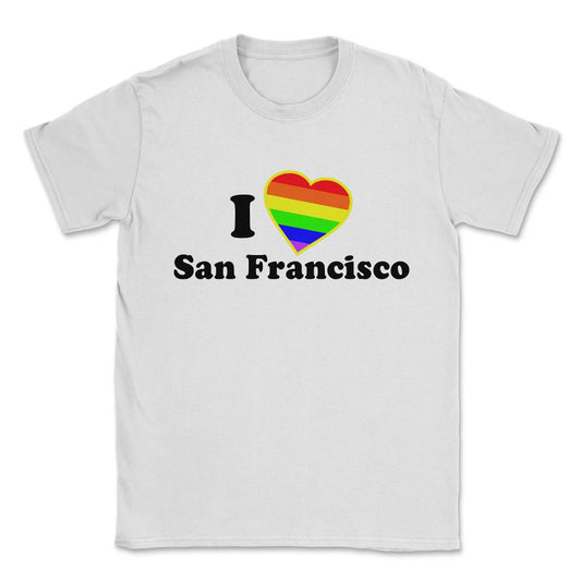 I Love San Francisco Unisex T-Shirt - White