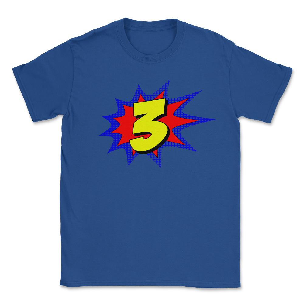 Superhero 3 Years Old Birthday - Unisex T-Shirt - Royal Blue