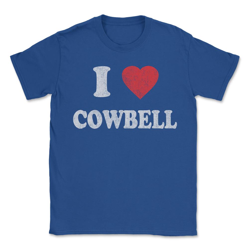 I Love Cowbell Retro - Unisex T-Shirt - Royal Blue