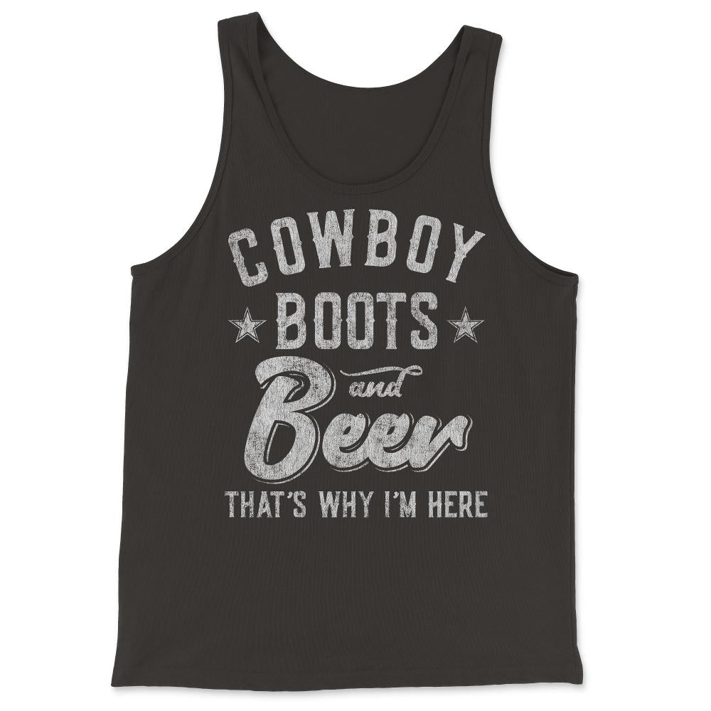 Cowboy Boots and Beer That's Why I'm Here - Tank Top - Black