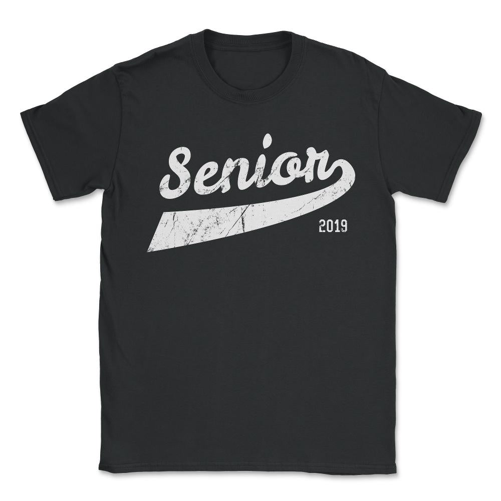 Senior Class of 2019 - Unisex T-Shirt - Black