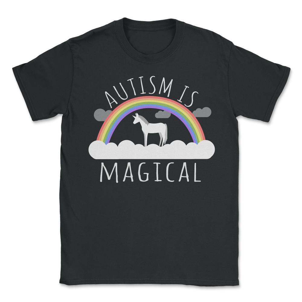 Autism Is Magical - Unisex T-Shirt - Black