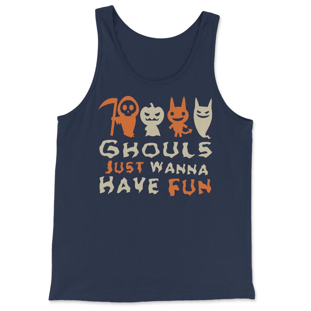 Ghouls Just Wanna Have Fun Halloween - Tank Top - Navy