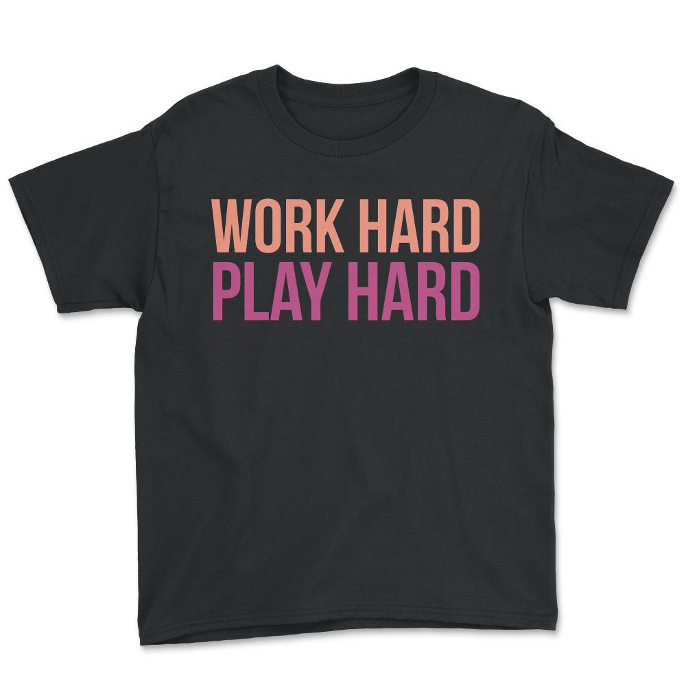 Work Hard Play Hard Workout Gym Workout Muscle - Youth Tee - Black