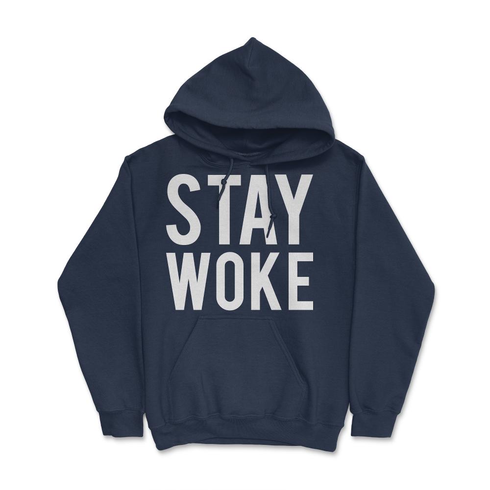 Stay Woke Anti-Trump - Hoodie - Navy