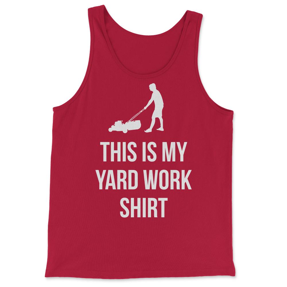 This Is My Yard Work - Tank Top - Red