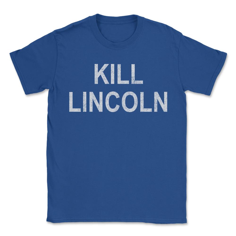 Kill Lincoln Retro - Unisex T-Shirt - Royal Blue
