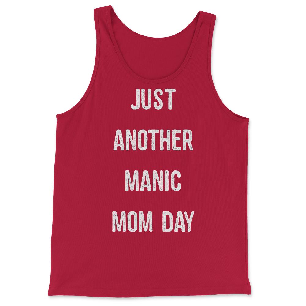 Just Another Manic Mom Day - Tank Top - Red