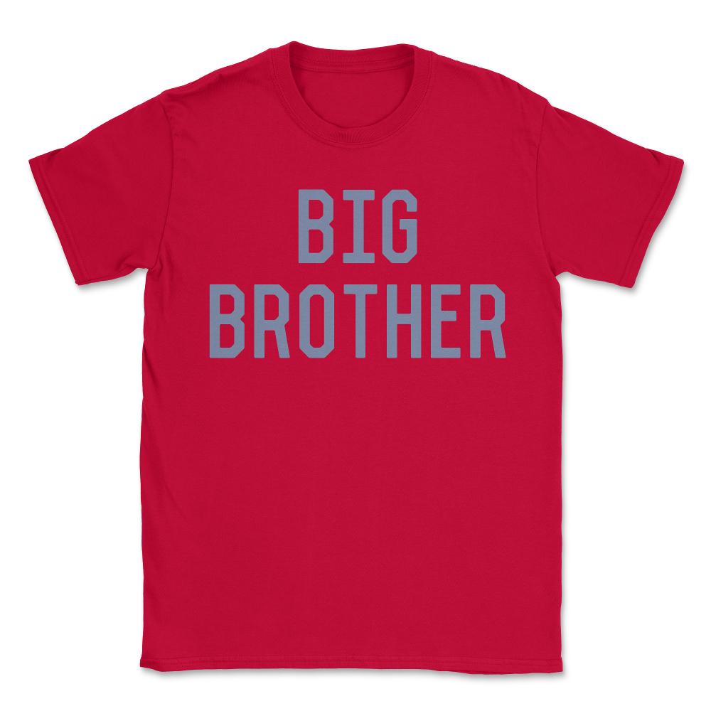 Big Brother - Unisex T-Shirt - Red