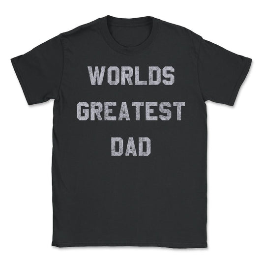 Worlds Greatest Dad Retro - Unisex T-Shirt - Black