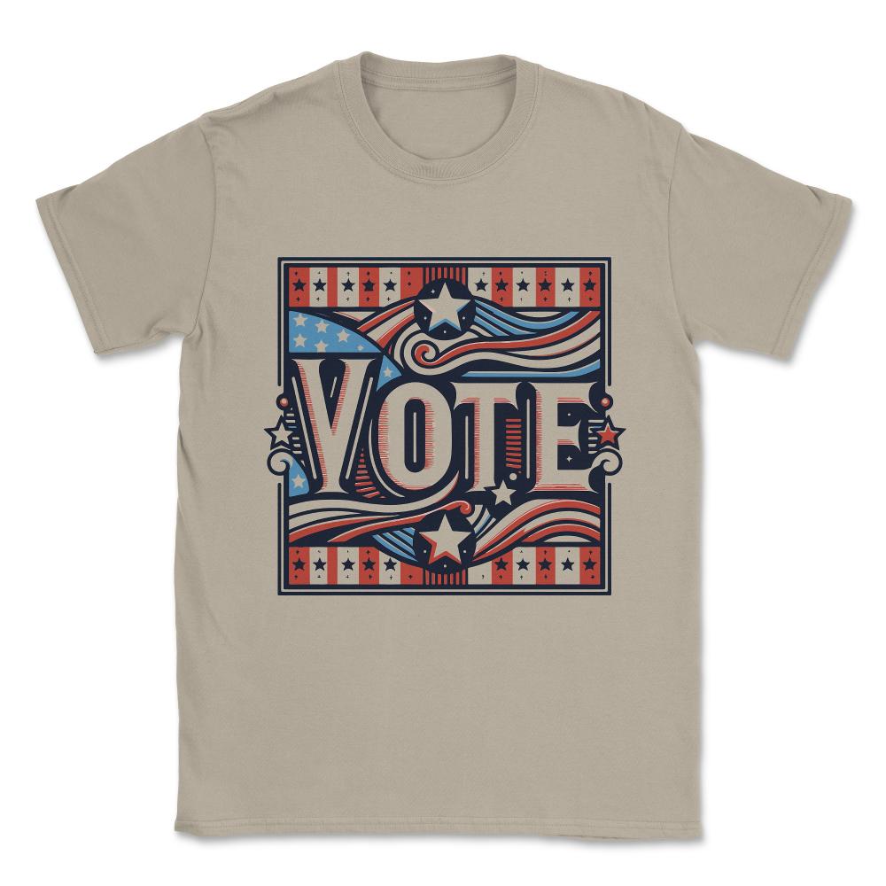 Vote Patriotic Election Save Democracy Unisex T-Shirt - Cream