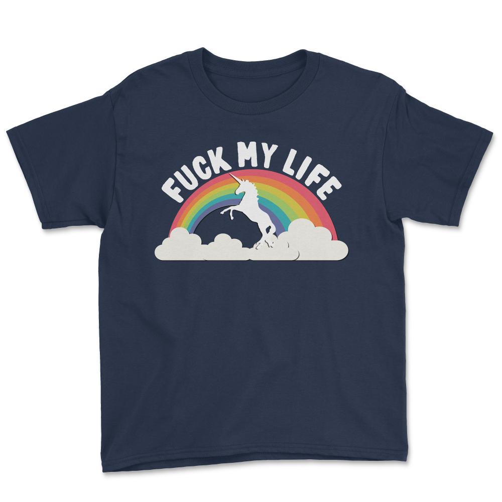 Fuck My Life T Shirt - Youth Tee - Navy