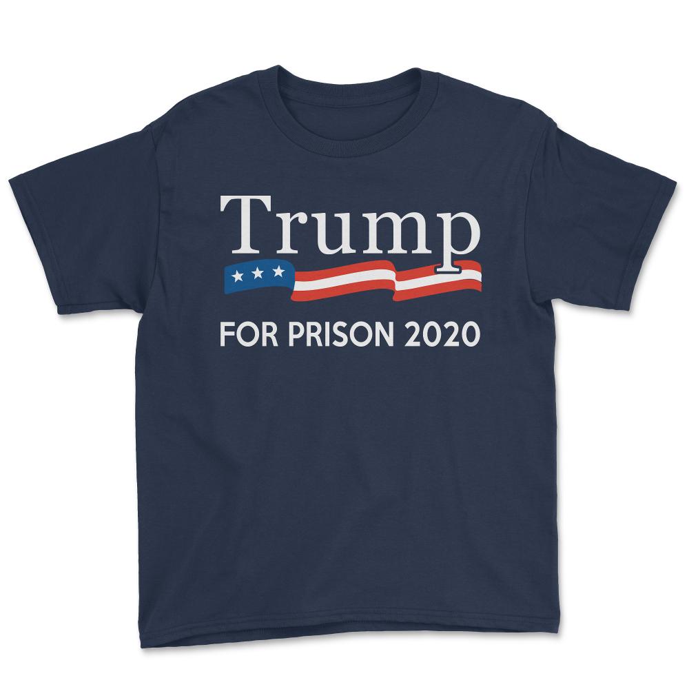 Trump for Prison 2020 - Youth Tee - Navy