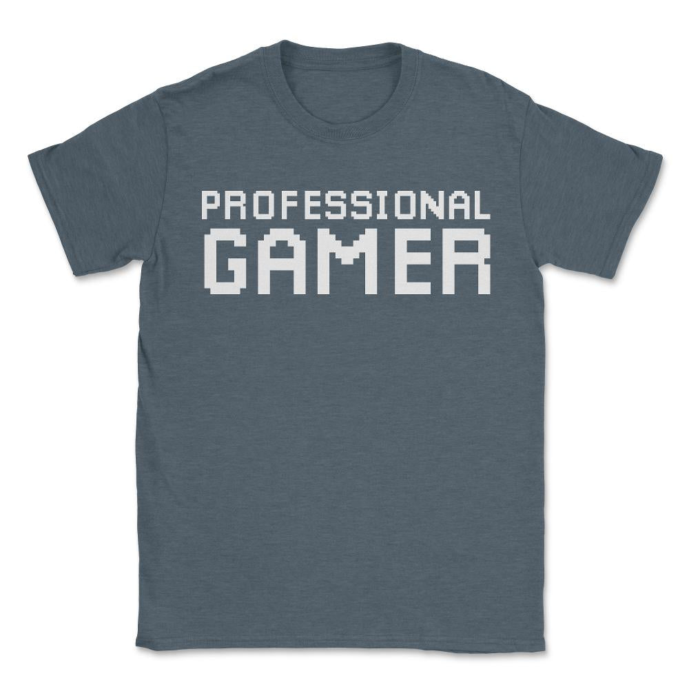 Professional Gamer - Unisex T-Shirt - Dark Grey Heather