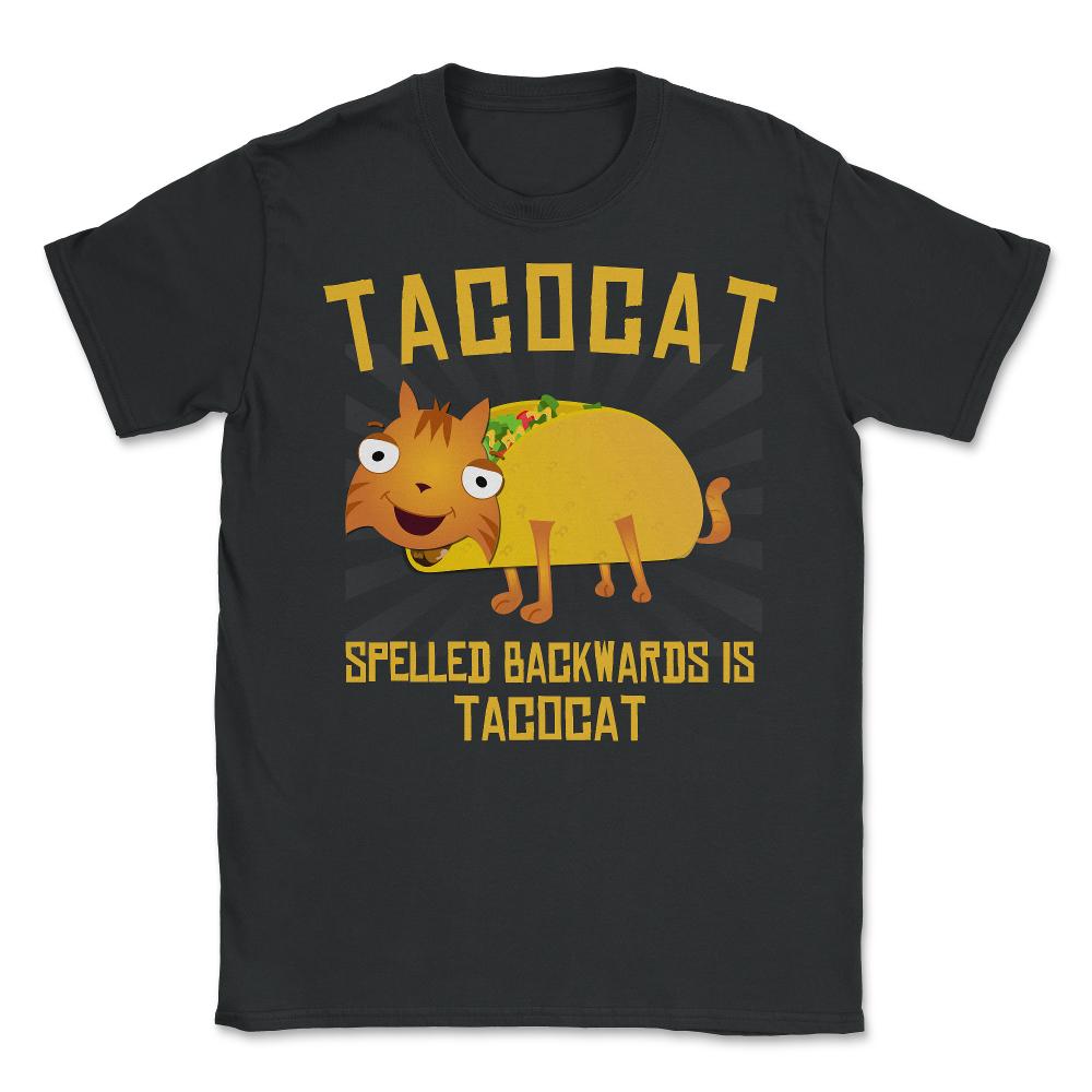 Tacocat Spelled Backwards is Tacocat - Unisex T-Shirt - Black