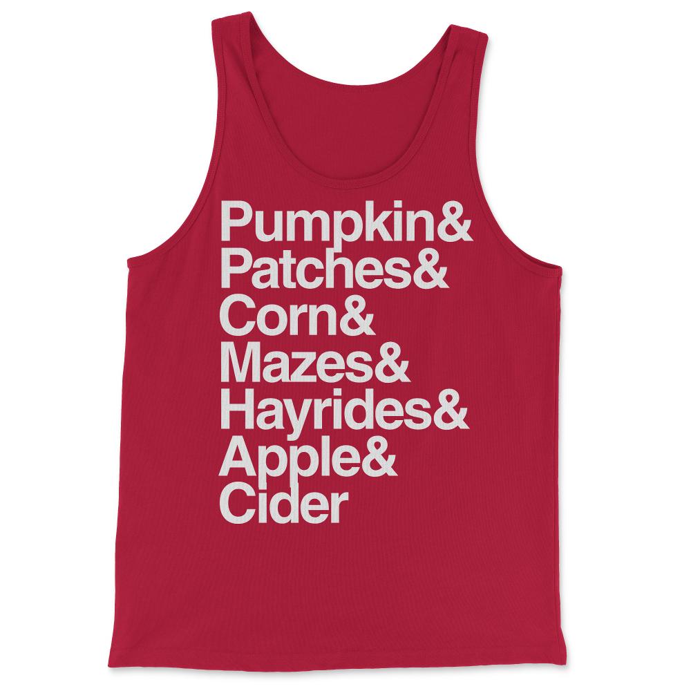 Pumpkin Patches Corn Mazes Hayrides and Apple Cider - Tank Top - Red