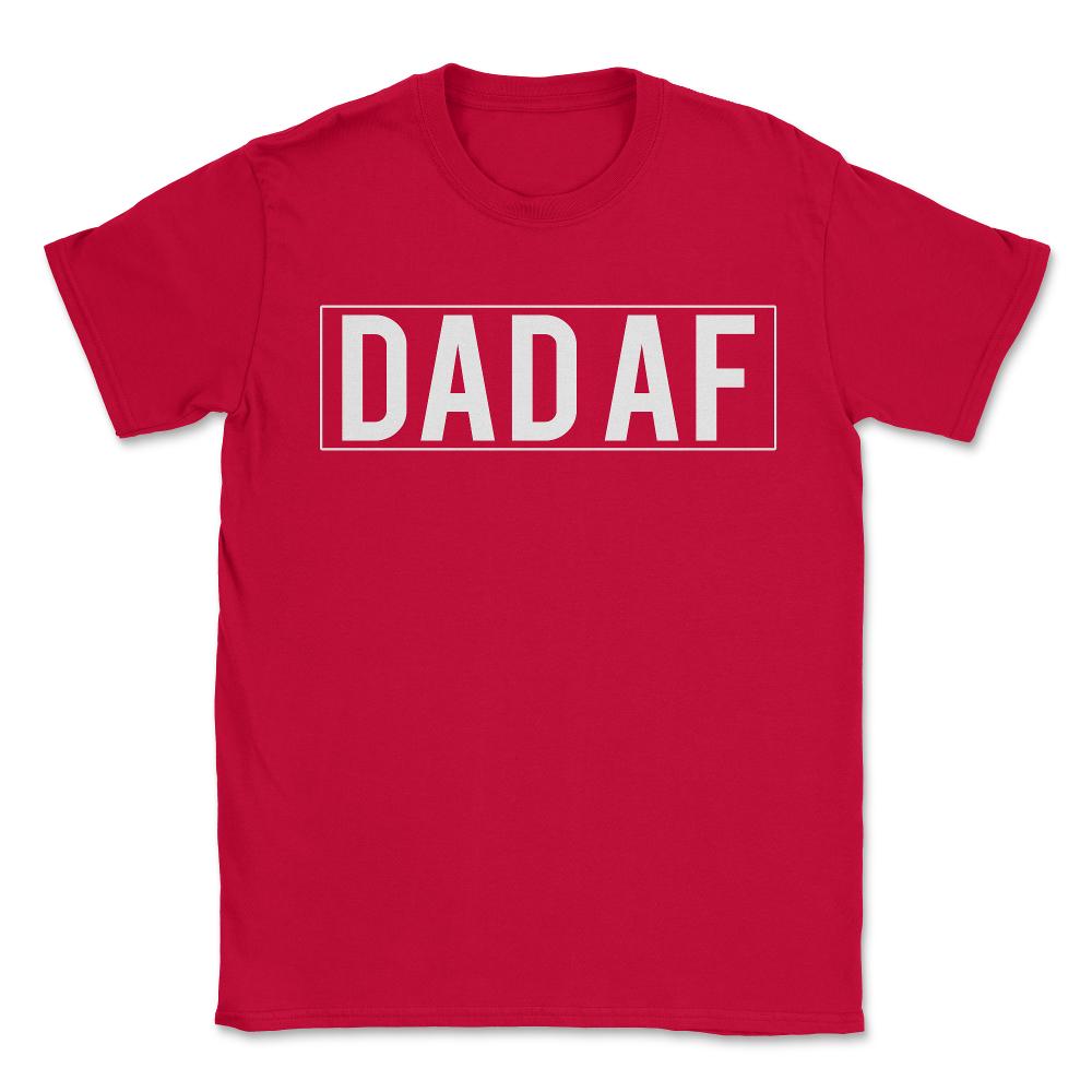 Dad Af - Unisex T-Shirt - Red