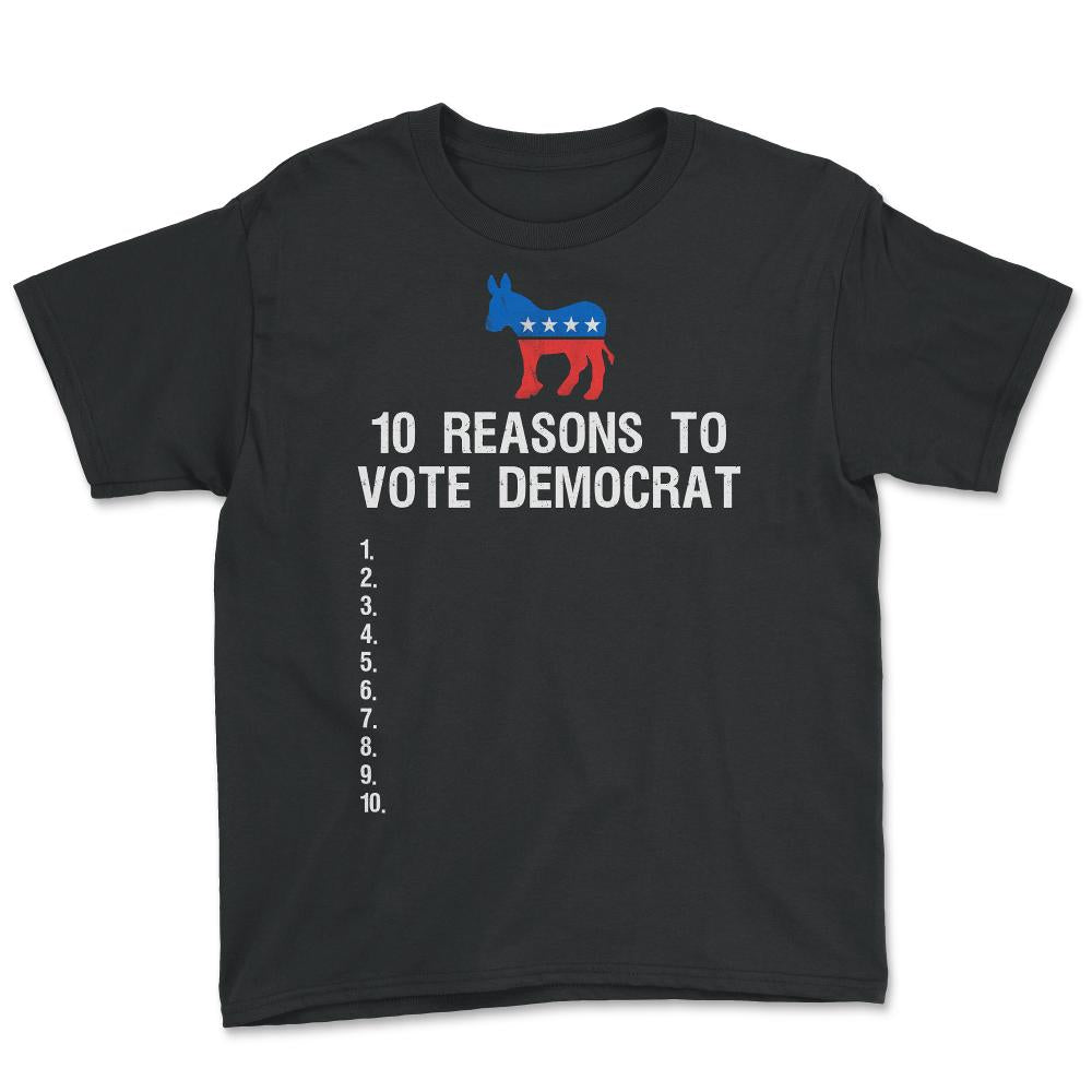 10 Reasons To Vote Democrat - Youth Tee - Black