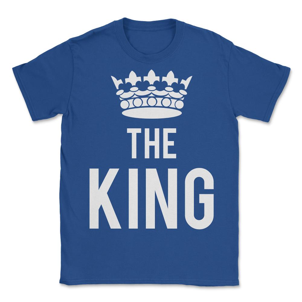 All Hail The King - Unisex T-Shirt - Royal Blue