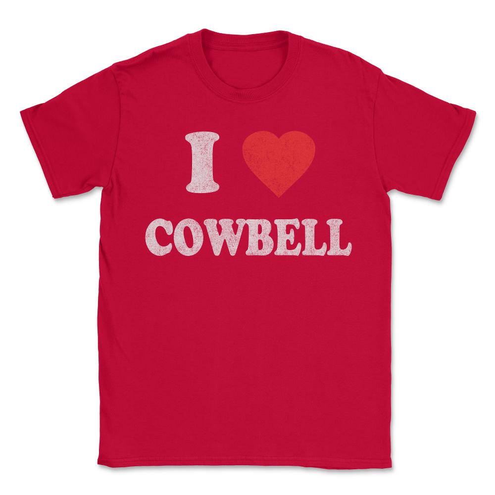 I Love Cowbell Retro - Unisex T-Shirt - Red