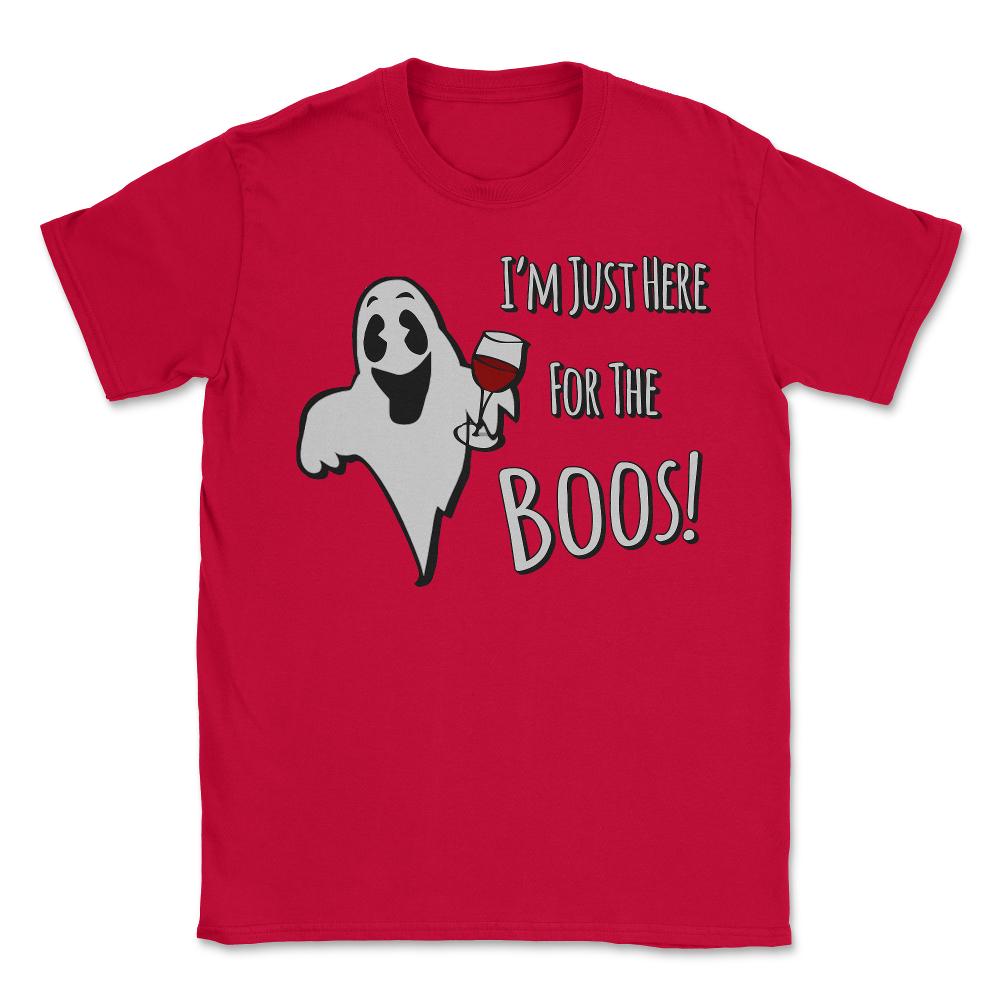 I'm Just Here For The Boos Halloween - Unisex T-Shirt - Red
