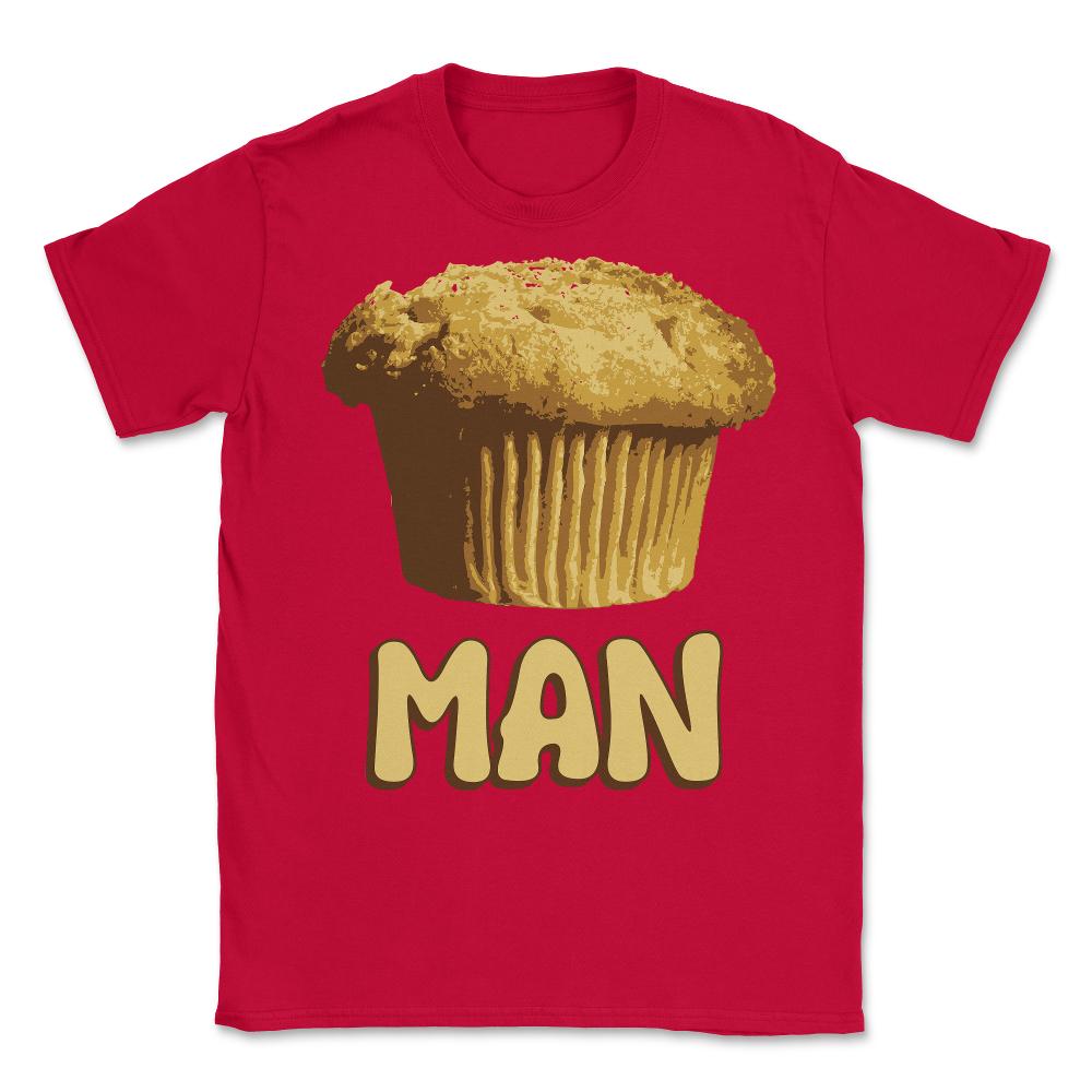 Muffin Man - Unisex T-Shirt - Red