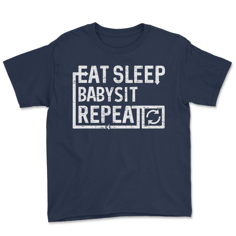 Eat Sleep Babysit - Youth Tee - Navy