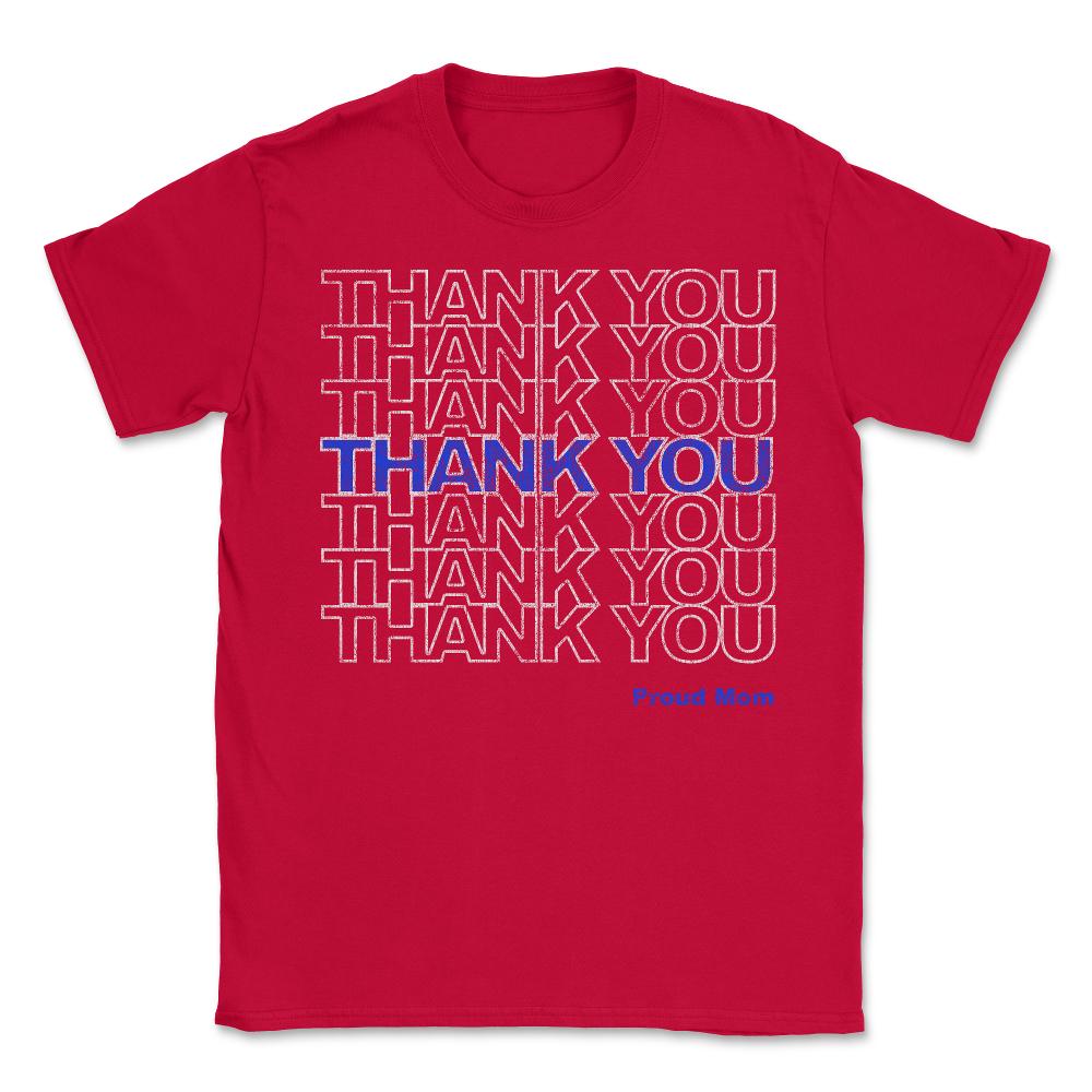 Thank You Police Thin Blue Line Proud Mom - Unisex T-Shirt - Red