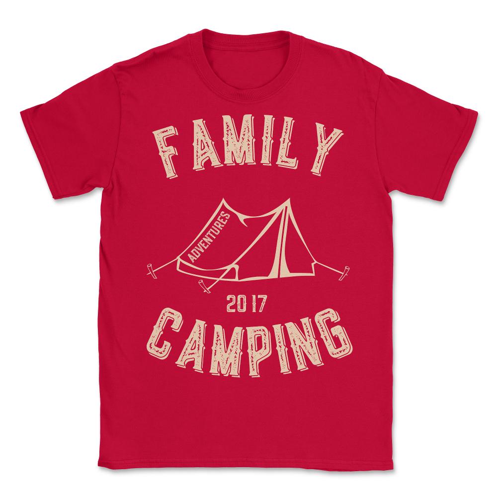 Family Camping Adventures 2017 - Unisex T-Shirt - Red
