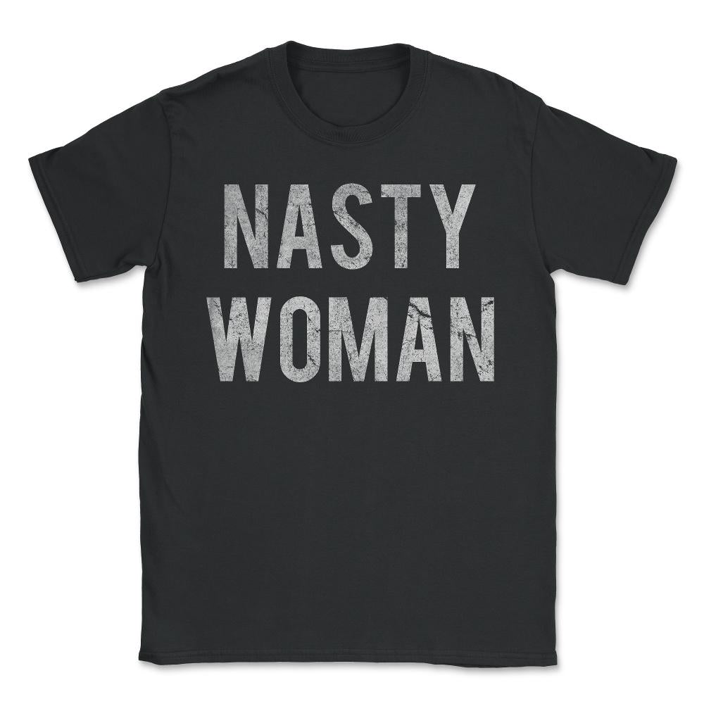 Nasty Woman Retro - Unisex T-Shirt - Black
