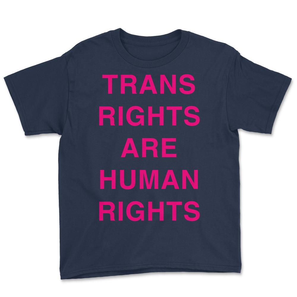 Trans Rights Are Human Rights - Youth Tee - Navy
