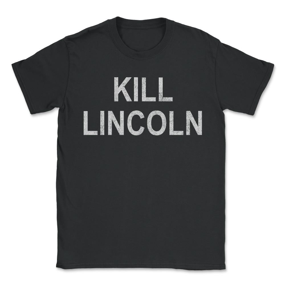 Kill Lincoln Retro - Unisex T-Shirt - Black